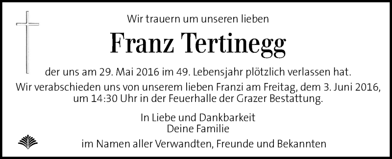  Traueranzeige für Franz Tertinegg vom 01.06.2016 aus Kleine Zeitung