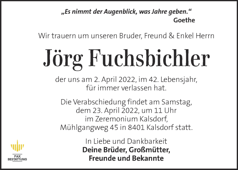  Traueranzeige für Jörg Fuchsbichler vom 15.04.2022 aus Kleine Zeitung